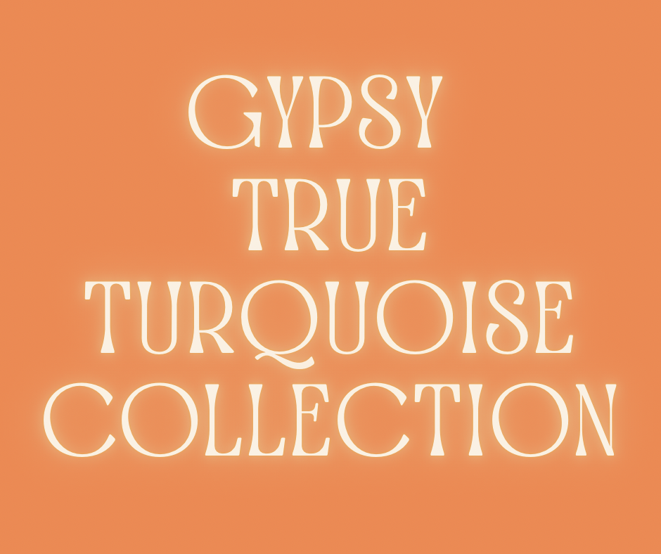 Introducing the Gypsy True Turquoise Collection: Natural Beauty, Affordable Luxury - Roaming Gypsy Boutique