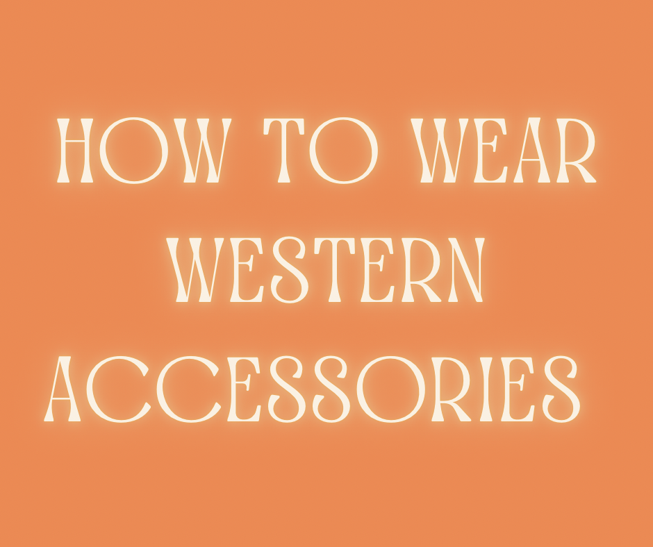 The Best Western Accessories to Elevate Any Outfit - Roaming Gypsy Boutique