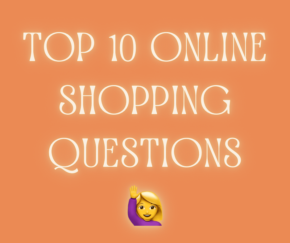 Top 10 Online Shopping Questions - Roaming Gypsy Boutique
