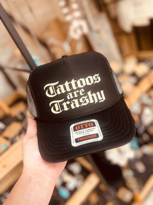Tattoos are Trashy Trucker Hat