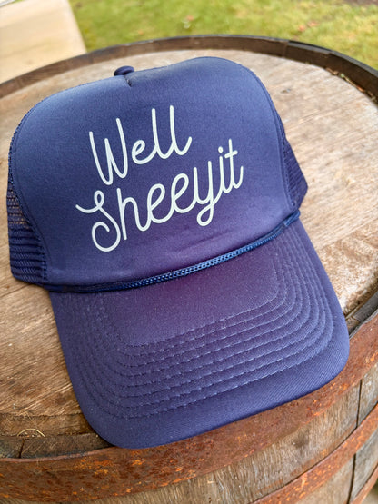 Well Sheeyit Trucker Hats