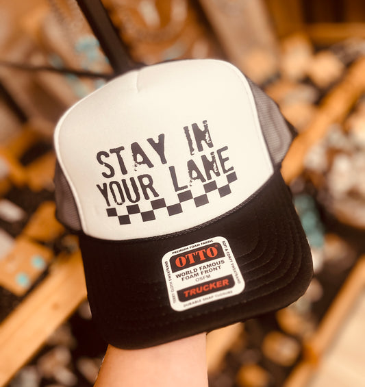 Stay In Your Lane Trucker Hat