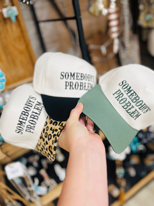Somebody's Problem Trucker Hat