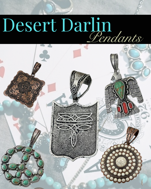 Desert Darlin Pendants
