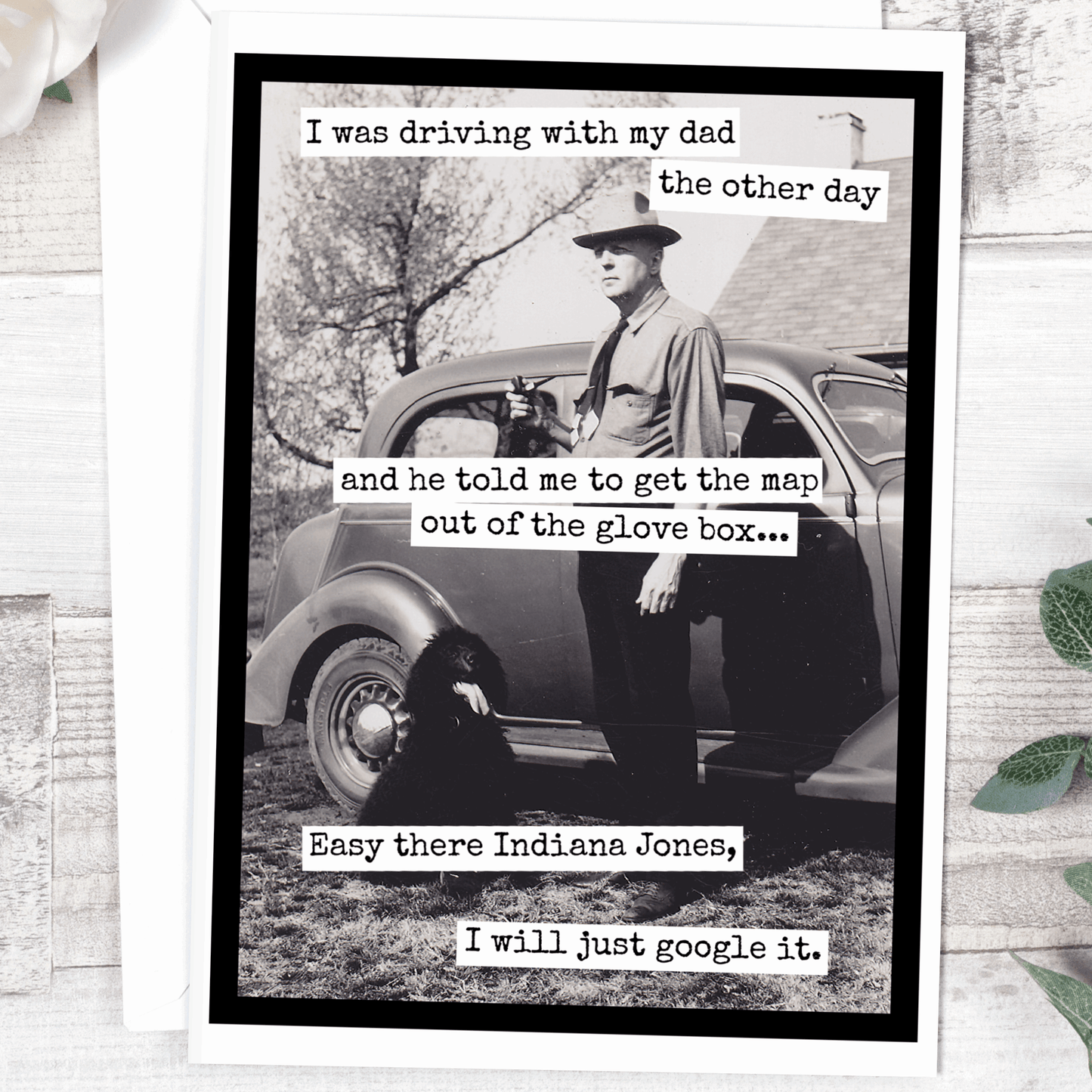 CARD. I Was Driving With My Dad The Other Day And He Told Me... - Roaming Gypsy Boutique