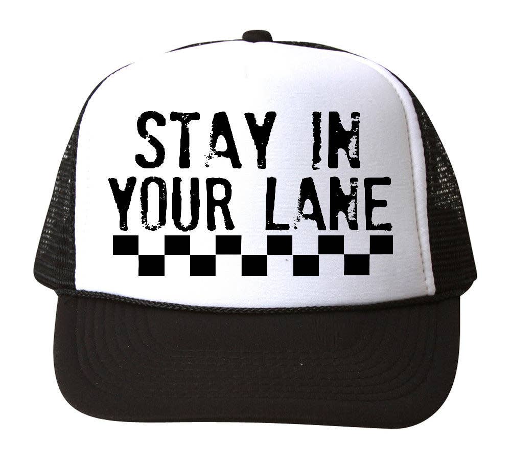 Stay In Your Lane Trucker Hat