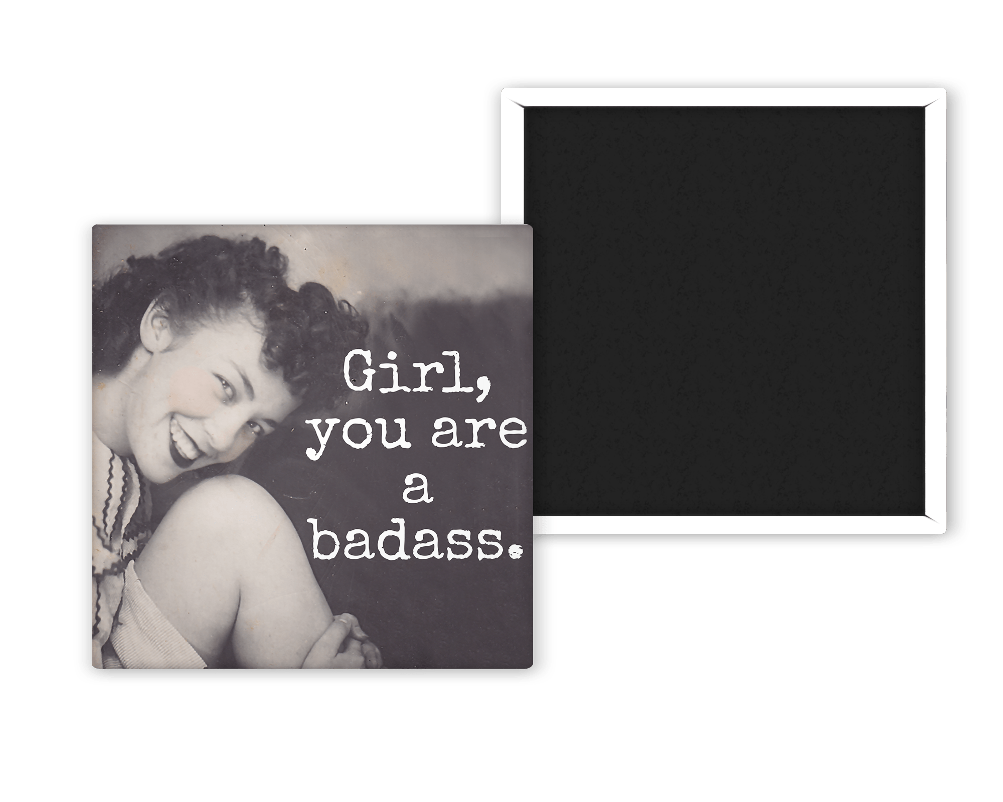 MAGNET. Girl, You Are a Badass. - Roaming Gypsy Boutique
