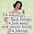 MAGNET. I'm Actually Not Funny... - Roaming Gypsy Boutique