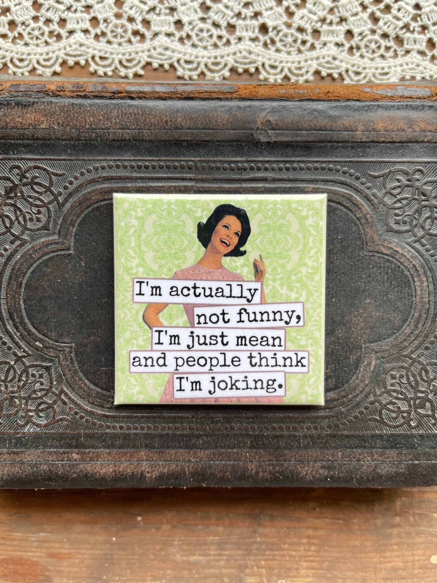 MAGNET. I'm Actually Not Funny... - Roaming Gypsy Boutique