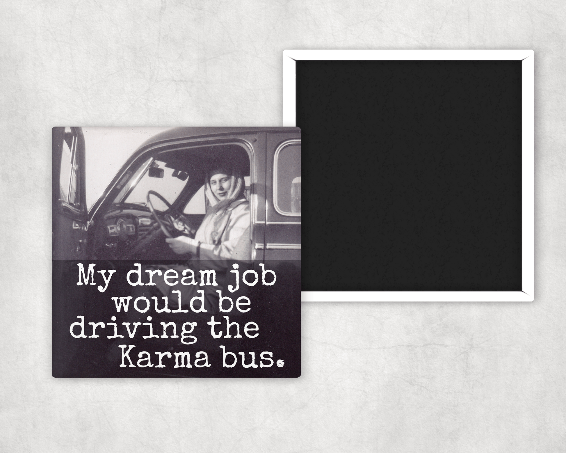 MAGNET. My Dream Job Would Be Driving The Karma Bus. - Roaming Gypsy Boutique